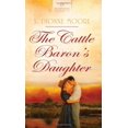 thumbnail image 1 of The Cattle Baron's Daughter (Heartsong Presents-Historical), 1 of 3