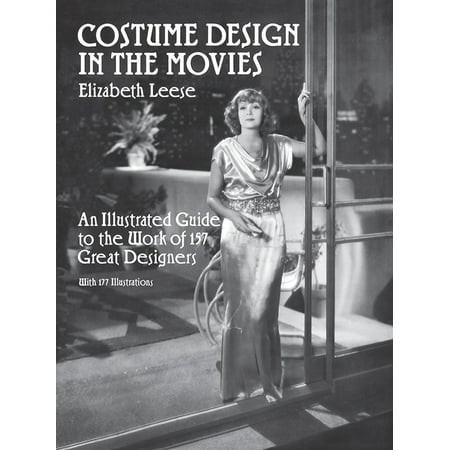 Dover Fashion and Costumes: Costume Design in the Movies: An Illustrated Guide to the Work of 157 Great Designers (Paperback)