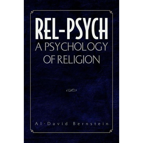 Rel-Psych : A Psychology of Religion