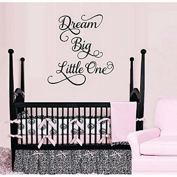 Decal ~ Dream Big little One ~ Wall Decal, Children 20" x 24" (Black)