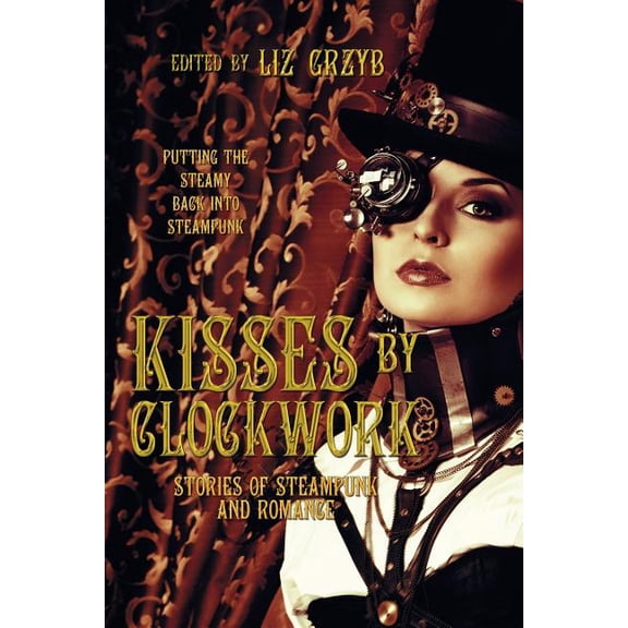 Kisses by Clockwork, (Paperback)