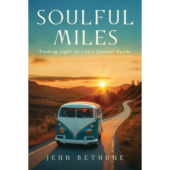 Soulful Miles: Finding Light on Life's Darkest Roads, (Paperback)
