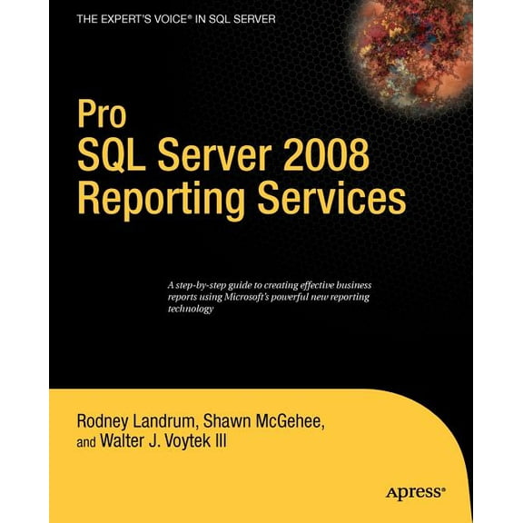 Books for Professionals by Professionals Pro SQL Server 2008 Reporting Services, (Paperback)