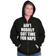 thumbnail image 3 of Aint Nobody Got Time Naps Funny Child Zip Up Hoodie Men's Women's Brisco Brands M, 3 of 6