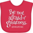 thumbnail image 3 of Inktastic Shakespeare Be Not Afraid of Greatness Boys or Girls Baby Bib, 3 of 4