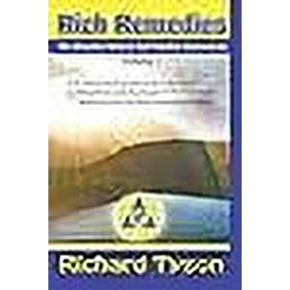 Rich Remedies: My Amazing Natural Self Healing Discoveries