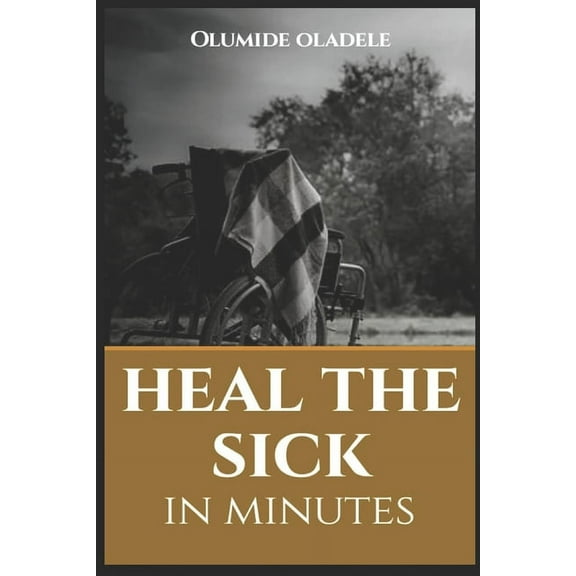 Heal the Sick in Minutes