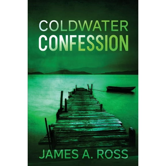 A Coldwater Mystery Coldwater Confession: A Coldwater Mystery, Book 2, (Paperback)