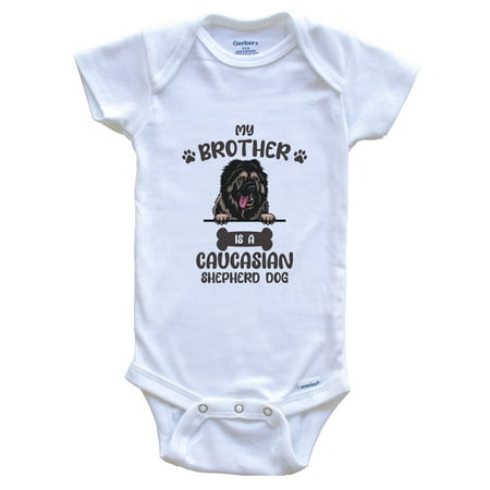 

My Brother Is A Caucasian Shepherd Dog Cute Dog Breed Baby Bodysuit 0-3 Months White