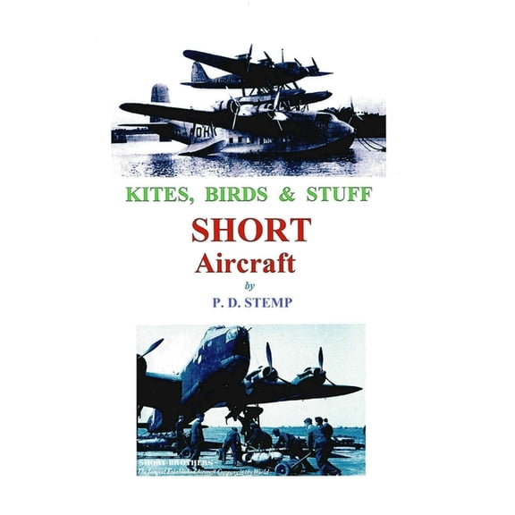 Kites, Birds & Stuff - SHORT Aircraft. (Paperback)
