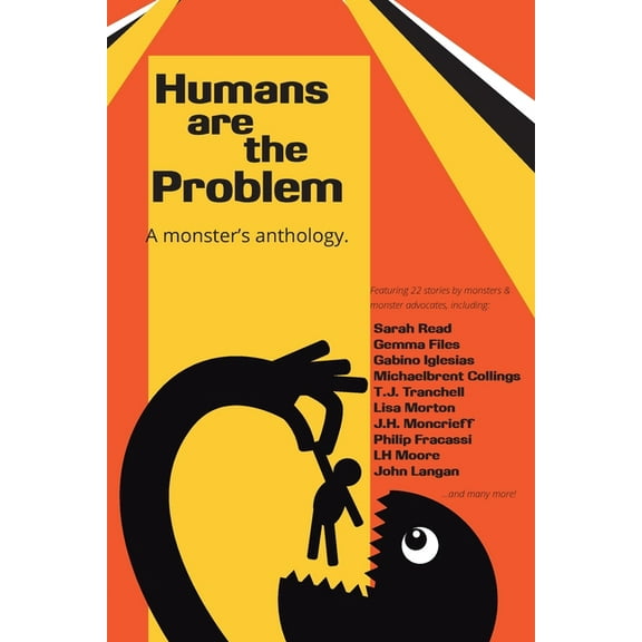 Humans are the Problem: A Monster's Anthology, (Paperback)