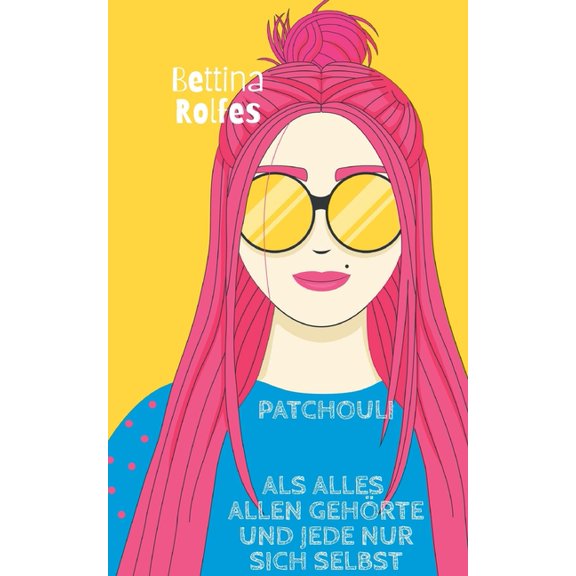 Patchouli: Als alles allen gehörte und jede nur sich selbst, (Paperback)