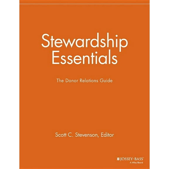 Nonprofit Communications Report: Stewardship Essentials: The Donor Relations Guide (Paperback)