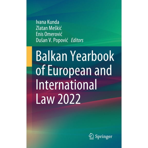 Balkan Yearbook of European and Internat Balkan Yearbook of European and International Law 2022, Book 2022, (Hardcover)
