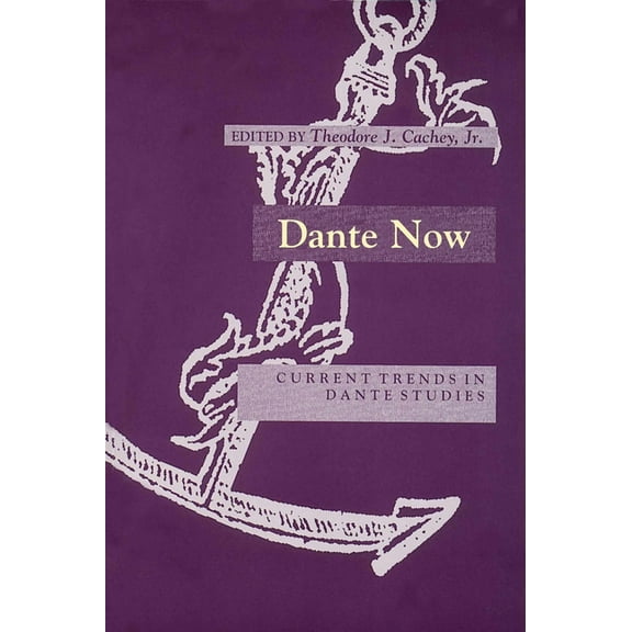 William and Katherine Devers Dante and M Dante Now: Current Trends in Dante Studiesydevers Series in Dante Studies V1, Book 1, (Paperback)