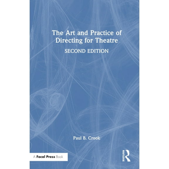The Art and Practice of Directing for Theatre, (Hardcover)