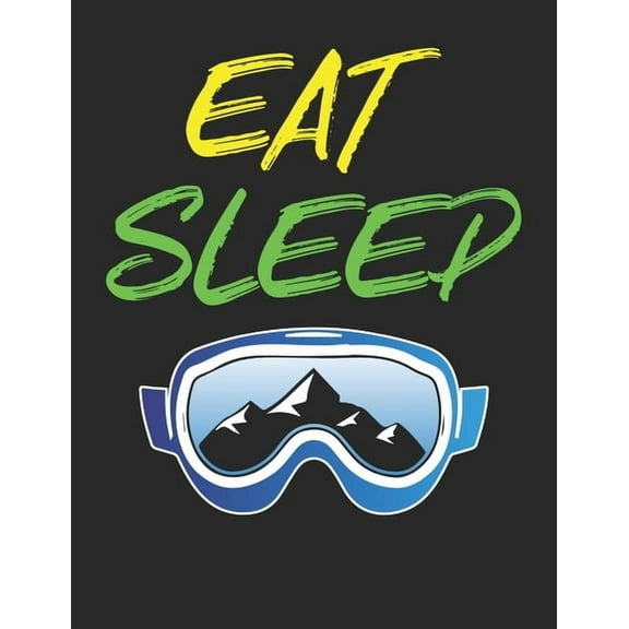 Trainingsbuch für Skifahrer : Stetige Verbesserung mit diesem Trainigstagebuch ♦ Vorlage für über 100 Trainigstage ♦ Planen, üben, umsetzen ♦ A4  Format ♦ Motiv: Eat sleep ski 4 (Paperback)