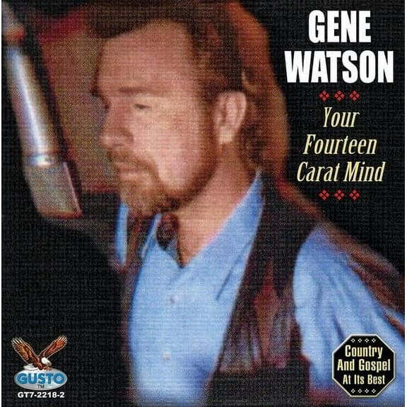 Gene Watson - Your Fourteen Carat Mind - Music & Performance - CD