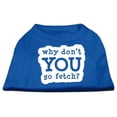 thumbnail image 3 of Pet Dog  Cat Shirt Screen Printed, "Why Don't You Go Fetch?", 3 of 11