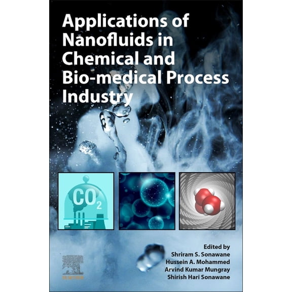 Applications of Nanofluids in Chemical and Bio-Medical Process Industry, (Paperback)