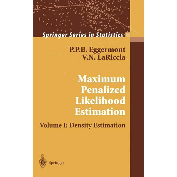 Springer Statistics Maximum Penalized Likelihood Estimation: Volume I: Density Estimation, (Hardcover)