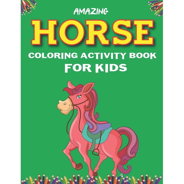 Amazing Horse Coloring Activity Book for Kids Cute Beautiful Horse