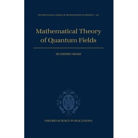 Pre-Owned International Monographs on Physics Mathematical Theory of Quantum Fields Book 101 (Hardcover)