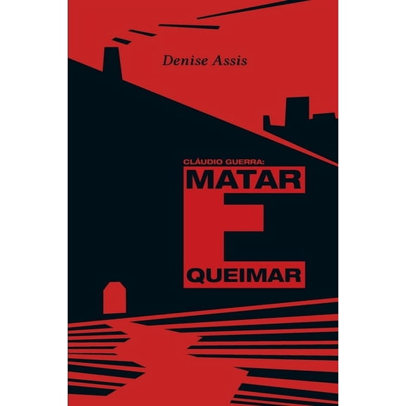 Claudio Guerra: matar e queimar (Paperback)