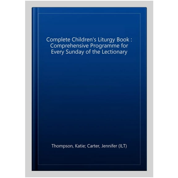 Complete Children's Liturgy Book