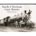 thumbnail image 1 of Pre-Owned Danville & Pittsylvania County Memories: A Photographic History of the 1800s through the 1930s (Hardcover) 1597258385 9781597258388, 1 of 1