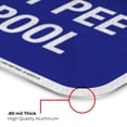 thumbnail image 6 of Funny Pool Sign, We Don't Swim in Toilet Don't Pee in Our Pool,, 6 of 8