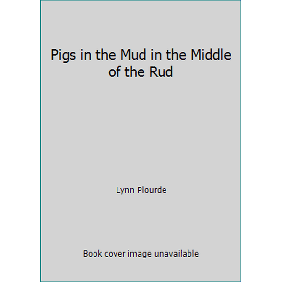 Pre-Owned Pigs in the Mud in the Middle of the Rud (Paperback) 0590568647 9780590568647