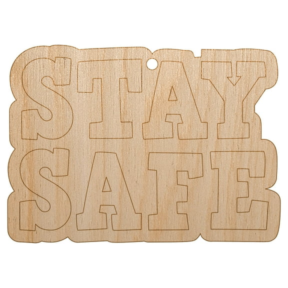 Stay Safe Fun Text Wood Holiday Christmas Tree Ornament Unfinished DIY Pre-Drilled Craft