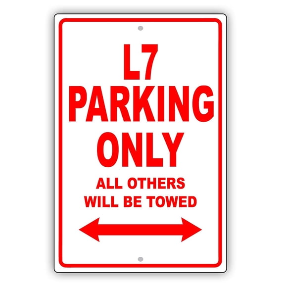 L7 Parking Only All Others Towed Novelty Aluminum Metal Sign