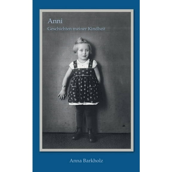 Anni: Geschichten meiner Kindheit, (Paperback)