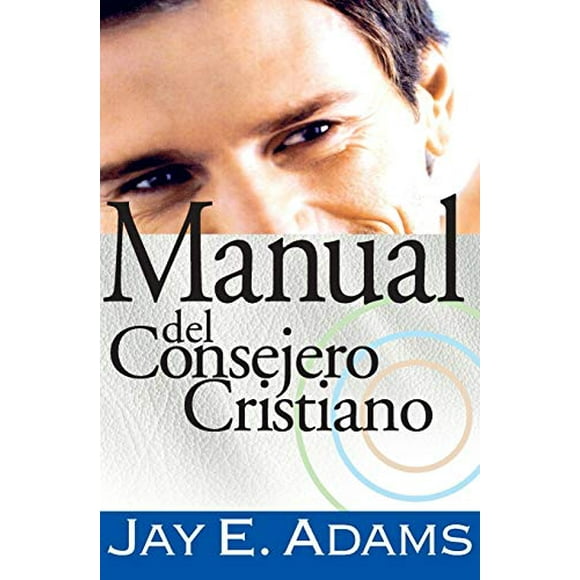 Manual del consejero cristiano (Édition Espagnole)