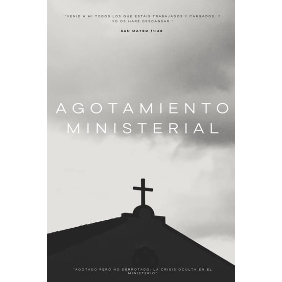 Agotamiento Ministerial: "Agotado pero no Derrotado: La Crisis Oculta en el Ministerio", (Paperback)