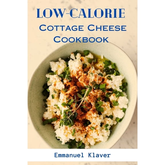 Low-calorie Cottage Cheese Cookbook, (Paperback)