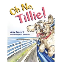 Oh No, Tillie!, (Hardcover)