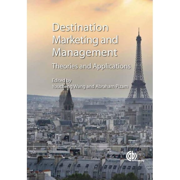 Destination Marketing and Management: Theories and Applications, (Hardcover)