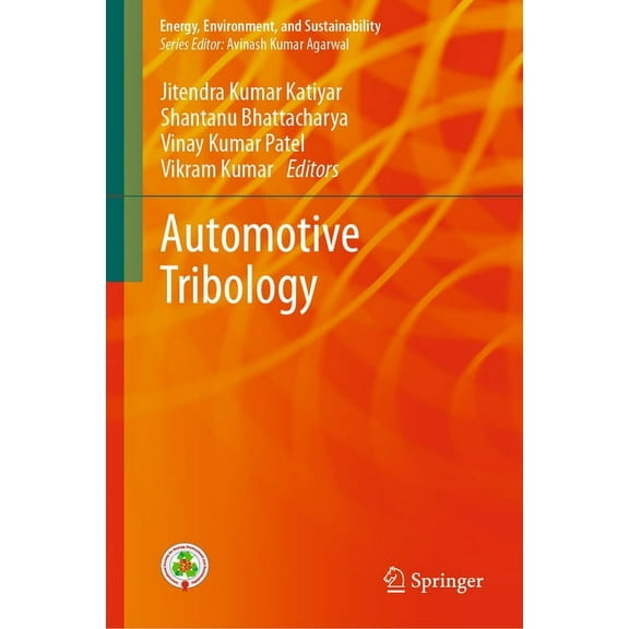 Energy, Environment, and Sustainability Automotive Tribology, (Hardcover)