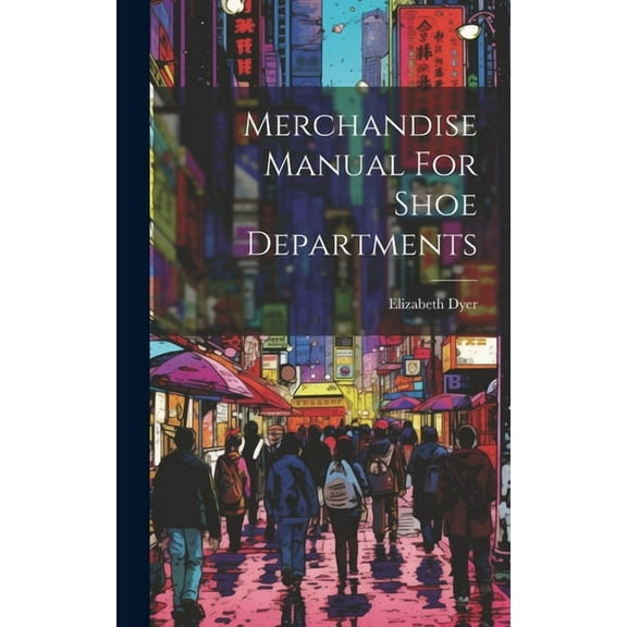Merchandise Manual For Shoe Departments (Hardcover)