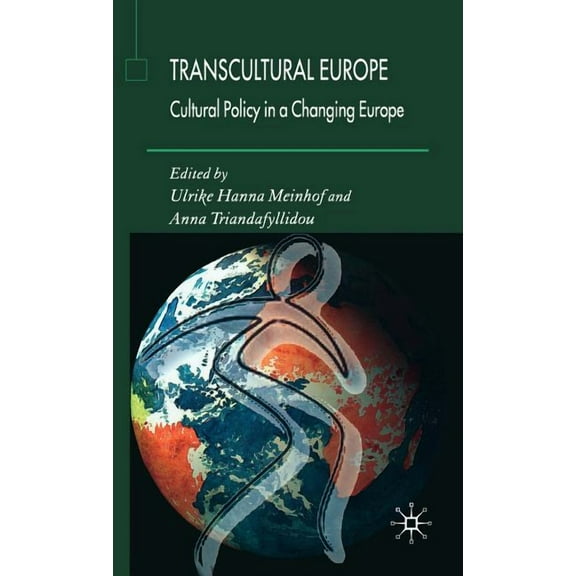 Transcultural Europe: Cultural Policy in a Changing Europe, (Hardcover)