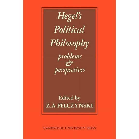 Hegel's Political Philosophy: Problems and Perspectives, (Paperback)