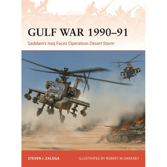 Campaign Gulf War 1990-91: Saddam's Iraq Faces Operation Desert Storm, Book 424, (Paperback)