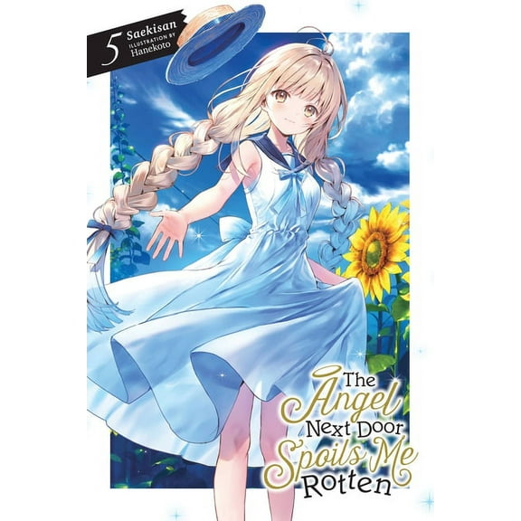 The Angel Next Door Spoils Me Rotten The Angel Next Door Spoils Me Rotten, Vol. 5 (Light Novel): Volume 5, Book 5, (Paperback)