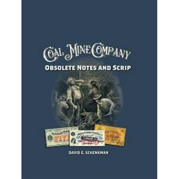 Coal Mine Company Obsolete Notes and Scrip -non Autographed Version