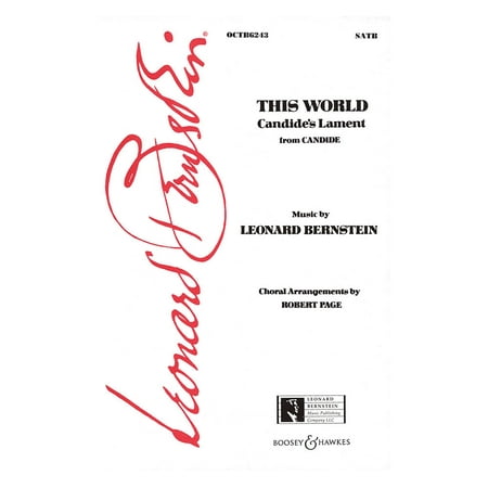 Leonard Bernstein Music This World (Candide's Lament) (from Candide) (SATB) SATB Arranged by Robert