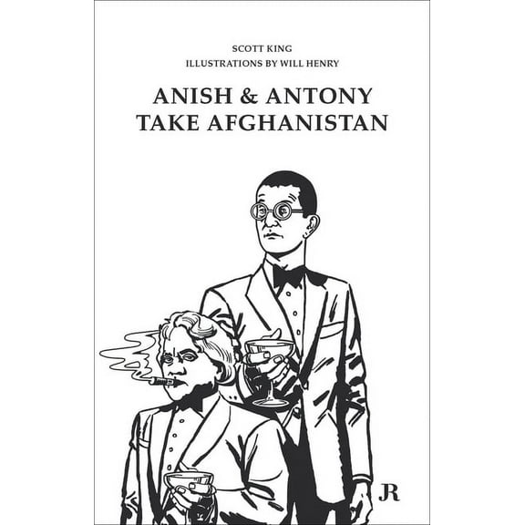 Scott King: Anish and Antony Take Afghanistan, (Paperback)