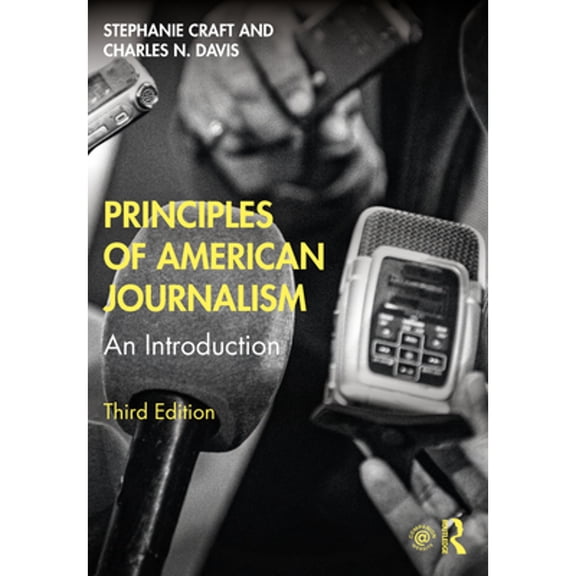 Pre-Owned Principles of American Journalism: An Introduction (Paperback) 0815364695 9780815364696